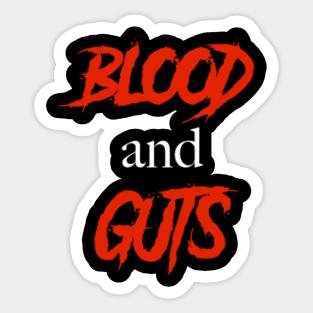 Blood & Guts Sticker